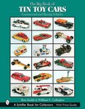 The Big Book of Tin Toy Cars: Commercial and Racing Vehicles