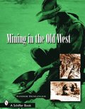Mining in the Old West