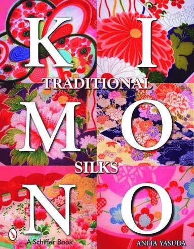 Traditional Kimono Silks av Anita Yasuda, Anita Yasuda