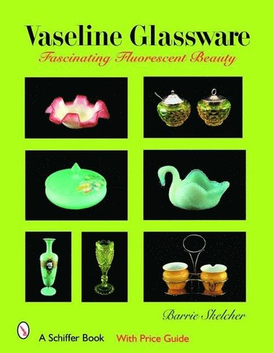 Vaseline Glassware av Barrie Skelcher, Barrie Skelcher