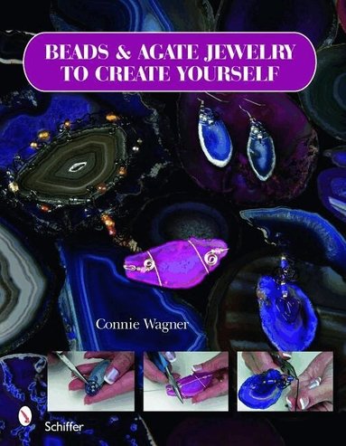 Beads & Agate Jewelry To Create Yourself by Connie Wagner, Connie Wagner