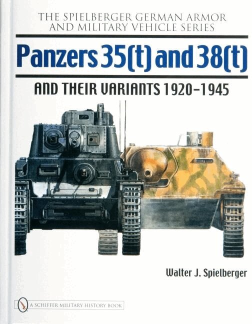Walter J. Spielberger - Panzers 35(t) and 38(t) and their Variants 1920-1945, Inbunden. Tillgänglighet: Lägg i varukorg