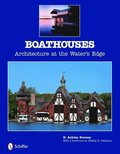 Boathouses: Architecture at the Waters Edge