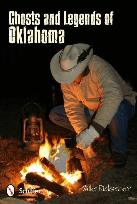 Mike Ricksecker - Ghosts and Legends of Oklahoma, Häftad