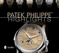 Patek Philippe� Highlights
