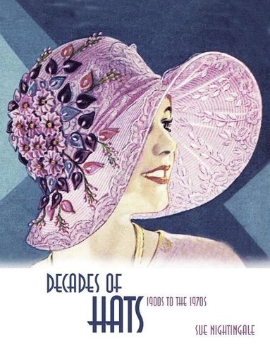 Decades of Hats av Sue Nightingale