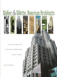 Walker & Gillette, American Architects