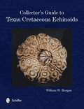 Collector's Guide to Texas Cretaceous Echinoids