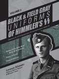 Black and Field Gray Uniforms of Himmlers SS:  Allgemeine-SS  SS-Verfgungstruppe  SS-Totenkopfverbnde  Waffen-SS  Vol.  2