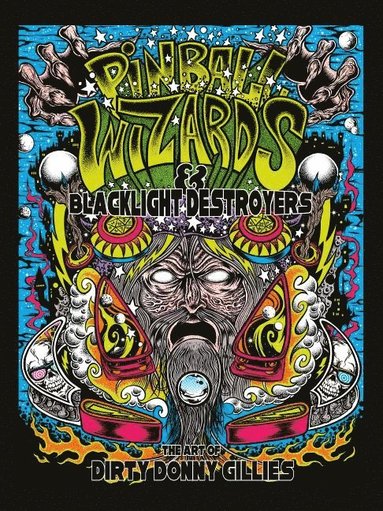 Pinball Wizards & Blacklight Destroyers av Donny Gillies