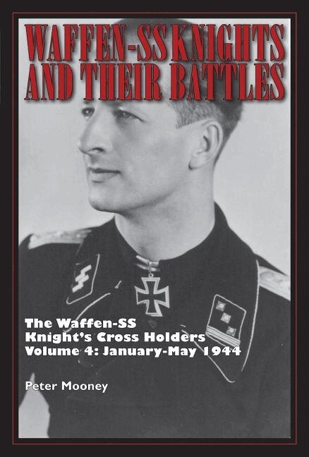 Peter Mooney - Waffen-SS Knights and Their Battles, Inbunden