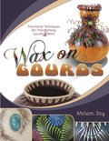 Wax on Gourds