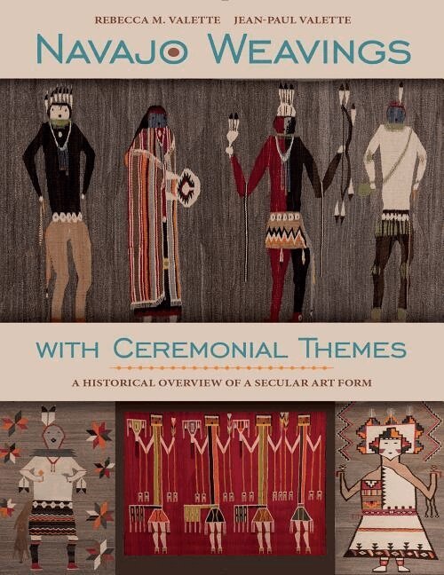 Rebecca M. Valette, Jean-Paul Valette - Navajo Weavings with Ceremonial Themes, Inbunden