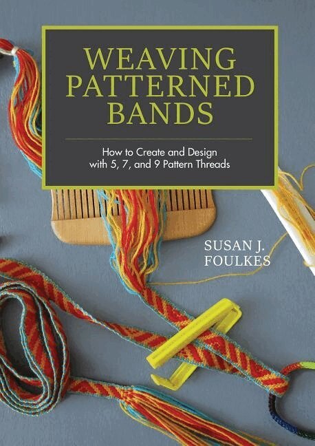 Susan J. Foulkes - Weaving Patterned Bands, Inbunden. Tillgänglighet: Lägg i varukorg
