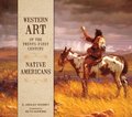 Western Art of the Twenty-First Century: Native Americans