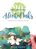 20 Projects for Alcohol Inks