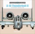 A10 Thunderbolt II : Fairchild Republic's Warthog at War