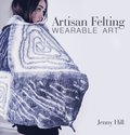 Artisan Felting: Wearable Art