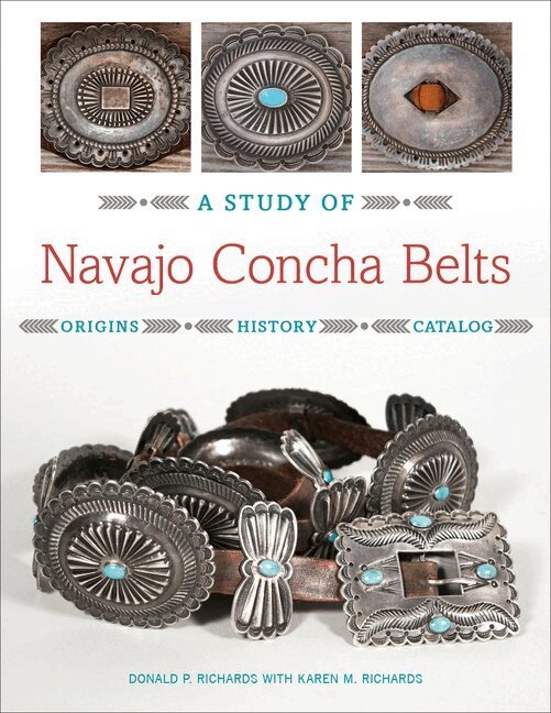Donald Richards - Study of Navajo Concha Belts, Inbunden