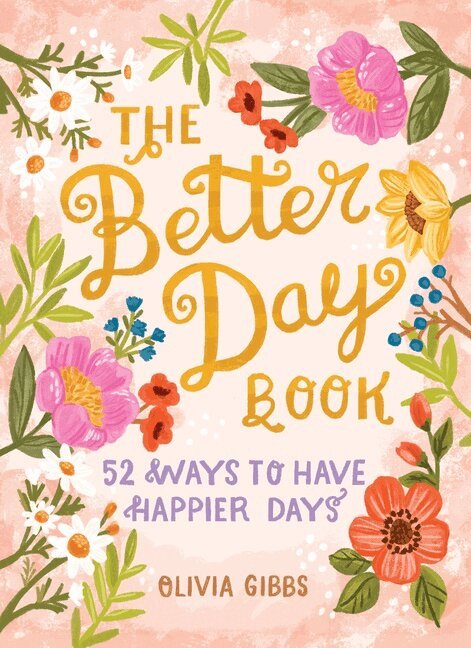 Olivia Gibbs - Better Day Book, Inbunden. Tillgänglighet: Lägg i varukorg