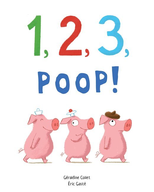 Géraldine Collet - 1, 2, 3, Poop!, Inbunden