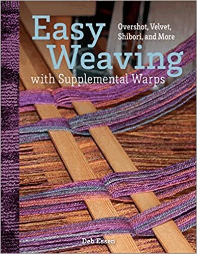 Deb Essen - Easy Weaving with Supplemental Warps, Inbunden