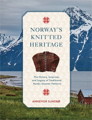 Norway's Knitted Heritage av Annemor Sundbø