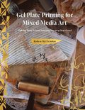 Gel Plate Printing for Mixed-Media Art