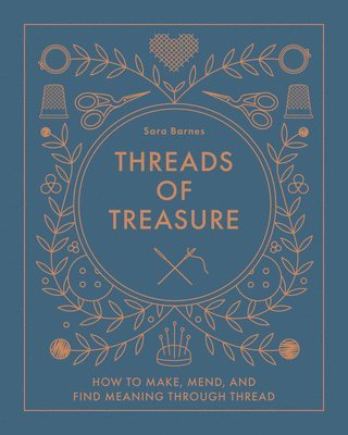 Sara Barnes - Threads of Treasure, Inbunden
