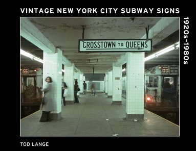 Tod Lange - Vintage New York City Subway Signs, Inbunden