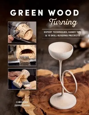 Christian Zeppetzauer - Green Wood Turning, Häftad. Tillgänglighet: Lägg i varukorg