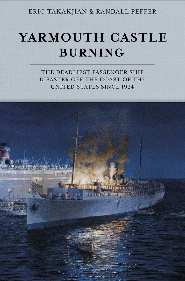 Eric Takakjian, Randall Peffer - Yarmouth Castle Burning, Inbunden
