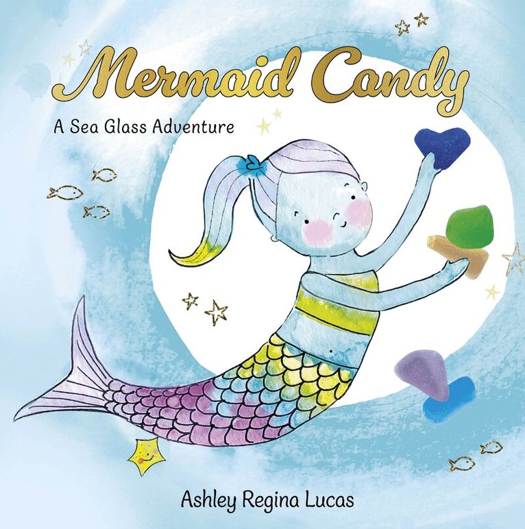 Ashley Regina Lucas - Mermaid Candy, Inbunden. Tillgänglighet: Lägg i varukorg