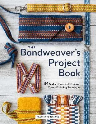 Bandweaver's Project Book