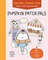 Ashley Regina Lucas - Pumpkin Patch Pals, Häftad. Tillgänglighet: Lägg i varukorg