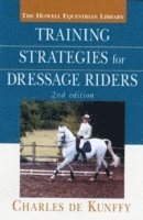 Training Strategies for Dressage Riders av Charles De Kunffy, Charles de Kunffy