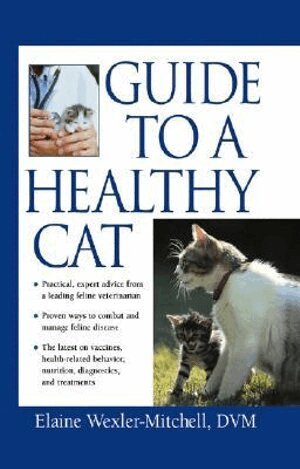 Elaine Wexler-Mitchell - Guide to a Healthy Cat, Inbunden. Tillgänglighet: Lägg i varukorg