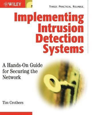 Tim Crothers - Implementing Intrusion Detection Systems, Häftad