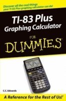 C. C. Edwards - TI-83 Plus Graphing Calculator For Dummies, Häftad
