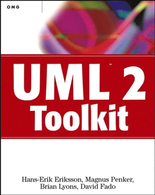 David Fado, Brian Lyons, Magnus Penker, Hans-Erik Eriksson - UML 2 Toolkit, E-bok. Tillgänglighet: Lägg i varukorg