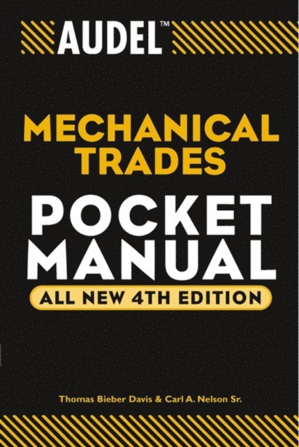 Carl A. Nelson, Thomas B. Davis - Audel Mechanical Trades Pocket Manual, E-bok