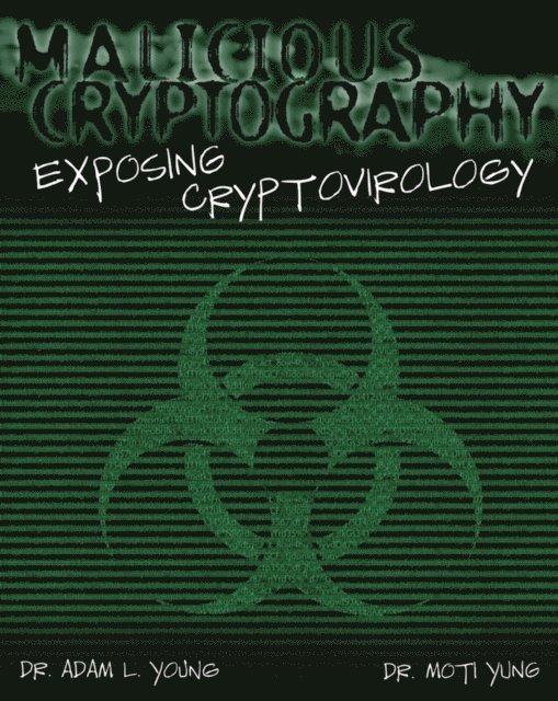 Moti Yung, Adam Young - Malicious Cryptography, E-bok. Tillgänglighet: Lägg i varukorg