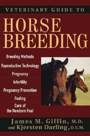 James M. Giffin - Veterinary Guide to Horse Breeding, Häftad