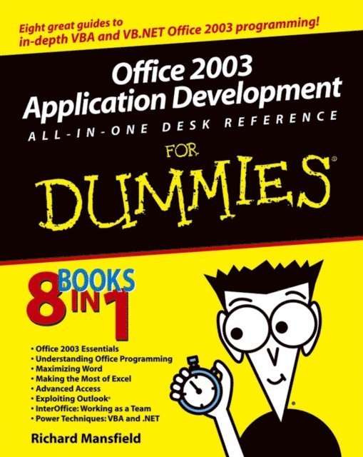 Richard Mansfield - Office 2003 Application Development All-in-One Desk Reference For Dummies, E-bok