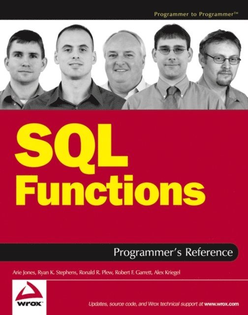 Alex Kriegel, Robert F. Garrett, Ronald R. Plew, Ryan K. Stephens, Arie Jones - SQL Functions Programmer's Reference, E-bok