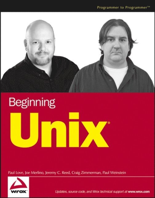 Paul Weinstein, Jeremy C. Reed, Craig Zimmerman, Joe Merlino, Paul Love - Beginning Unix, E-bok