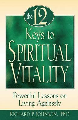 Richard P. Johnson - 12 Keys to Spiritual Vitality, Häftad. Tillgänglighet: Lägg i varukorg
