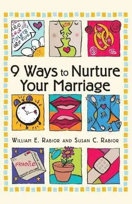 William Rabior, Susan Rabior - 9 Ways to Nurture Your Marriage, Häftad. Tillgänglighet: Lägg i varukorg