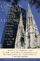 Daniel J. Harrington, Catherine M. Mooney - The Catholic Church in the Twenty-First Century: Finding Hope for Its Future in the Wisdom of Its Past, Häftad
