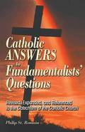 Catholic Answers to Fundamentalists' Questions